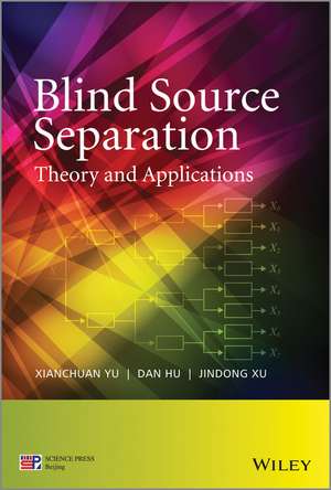 Blind Source Separation – Theory and Applications de X Yu