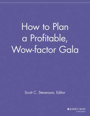 How to Plan a Profitable, Wow–factor Gala de . SPEG