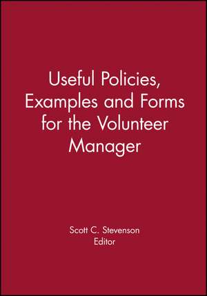 Useful Policies, Forms and Examples for the Volunteer Manager de . VMR