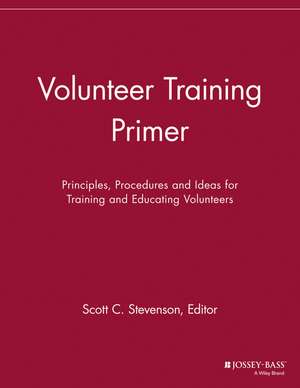 Volunteer Training Primer – Principles, Procedures and Ideas for Training de . VMR