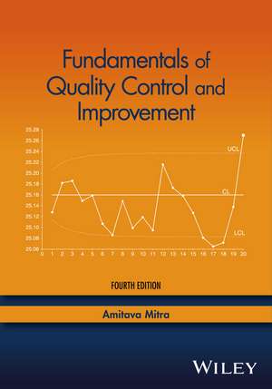 Fundamentals of Quality Control and Improvement, F ourth Edition de Mitra