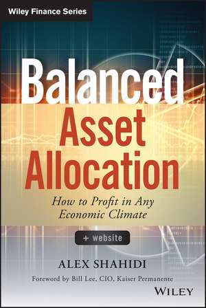 Balanced Asset Allocation + Website – How to Profit in Any Economic Climate de A Shahidi