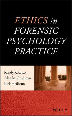 Ethics in Forensic Psychology Practice de RK Otto