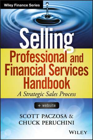 Selling Professional and Financial Services Handbook + Website de S Paczosa