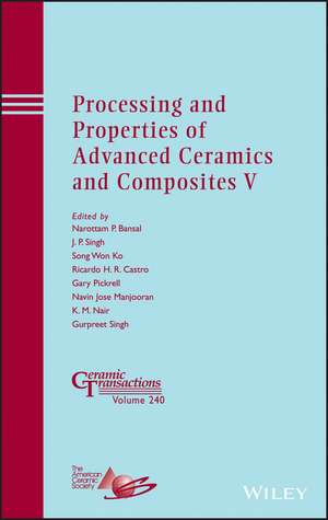 Processing and Properties of Advanced Ceramics and Composites V – Ceramic Transactions, Volume 240 de NP Bansal