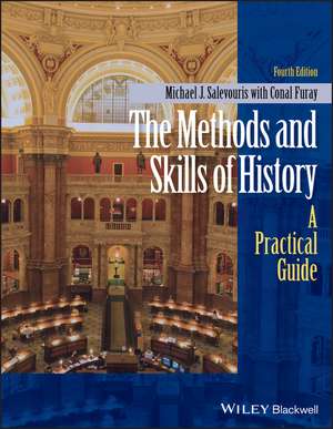 The Methods and Skills of History – A Practical de, 4th Edition de MJ Salevouris