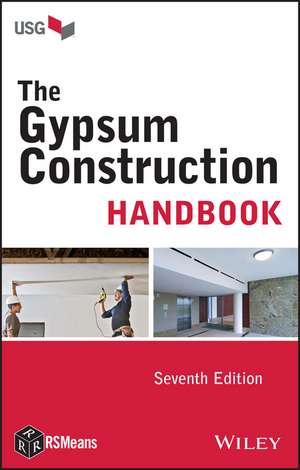 The Gypsum Construction Handbook, Seventh Edition de US Gypsum