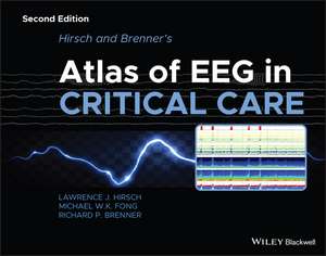 Hirsch and Brenner′s Atlas of EEG in Critical Care , 2nd Edition de LJ Hirsch