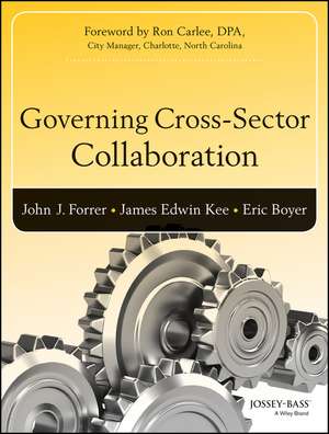 Governing Cross–Sector Collaboration de JJ Forrer