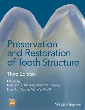 Preservation and Restoration of Tooth Structure 3e de GJ Mount