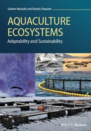 Aquaculture Ecosystems: Adaptability and Sustainability de Saleem Mustafa