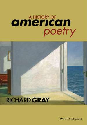 A History of American Poetry de R. GRAY