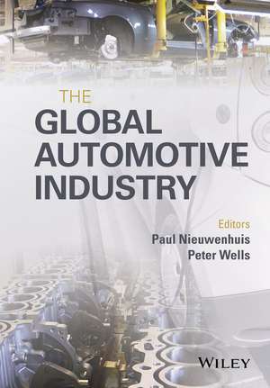 The Global Automotive Industry de P Nieuwenhuis