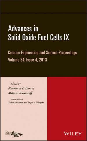 Advances in Solid Oxide Fuel Cells IX – Ceramic Engineering and Science Proceedings, Volume 34 Issue 4 de NP Bansal