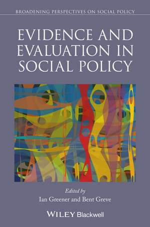 Evidence and Evaluation in Social Policy de I Greener