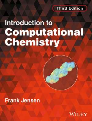 Introduction to Computational Chemistry, 3e de F. Jensen