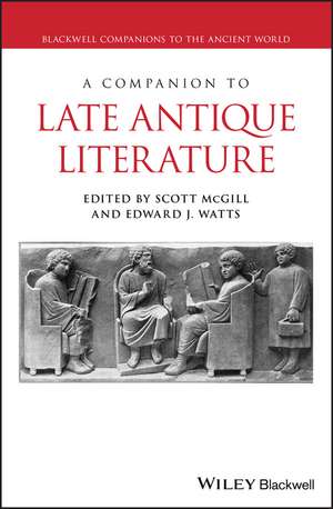 A Companion to Late Antique Literature de S McGill