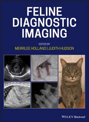 Feline Diagnostic Imaging de M Holland