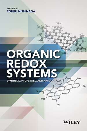 Organic Redox Systems – Synthesis, Properties, and Applications de T Nishinaga