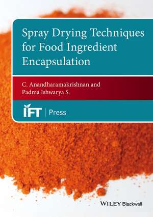 Spray Drying Techniques for Food Ingredient EncapsCulation de C Anandharamakris