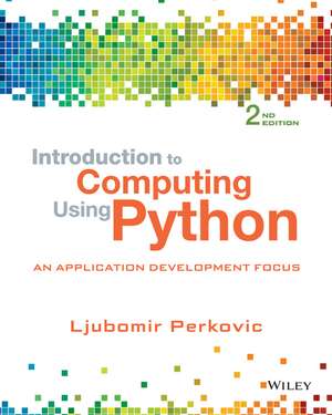 Introduction to Computing Using Python de Ljubomir Perkovic