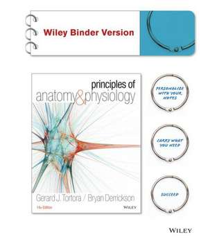 Principles of Anatomy & Physiology [With A Brief Atlas of the Skeleton and Surface Anatomy] de Gerard J. Tortora