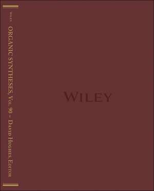 Organic Syntheses, Volume 90 de Hughes