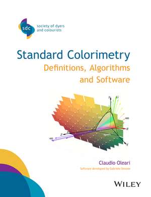 Standard Colorimetry – Definitions, Algorithms and Software de C Oleari