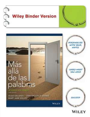 Mas Alla de Las Palabras: Intermediate Spanish, Edition 3 Binder Ready Version de Olga Gallego