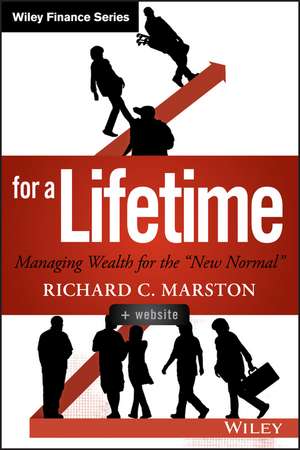 Investing for a Lifetime + Website – Managing Wealth for the "New Normal" de RC Marston