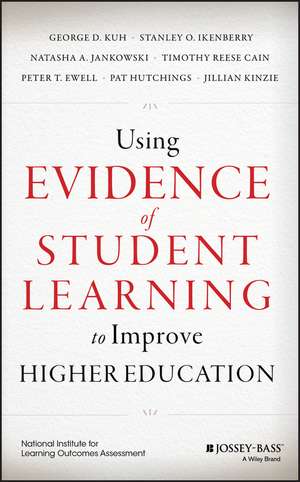 Using Evidence of Student Learning to Improve Higher Education de GD Kuh