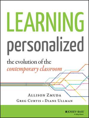 Learning Personalized – The Evolution of the Comtemporary Classroom de A Zmuda