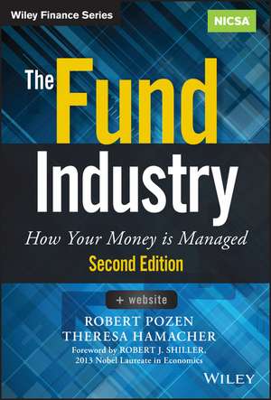 The Fund Industry: How Your Money is Managed de Robert Pozen