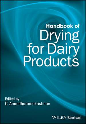 Handbook of Drying for Dairy Products de C Anandharamakris