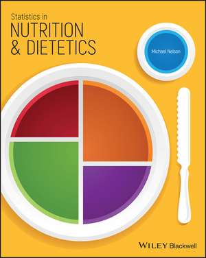 Statistics in Nutrition and Dietetics de M Nelson