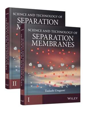 Science and Technology of Separation Membranes 2V Set de T Uragami