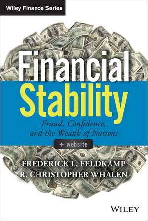 Financial Stability + Website – Fraud, Confidence, and the Wealth of Nations de FL Feldkamp