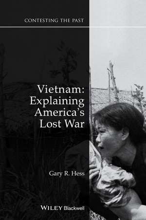 Vietnam – Explaining America′s Lost War de GR Hess