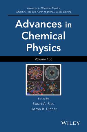 Advances in Chemical Physics Volume 156 de SA Rice