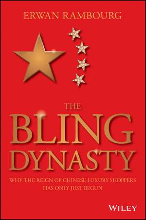 The Bling Dynasty – Why the Reign of Chinese Luxury Shoppers Has Only Just Begun de E Rambourg