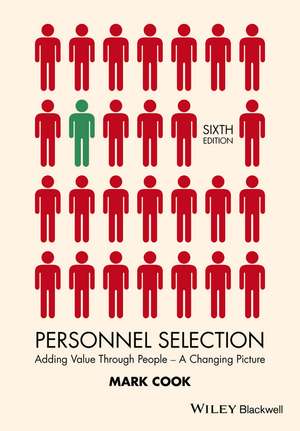 Personnel Selection – Adding Value Through People – A Changing Picture 6e de M Cook