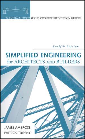 Simplified Engineering for Architects and Builders 12e de JE Ambrose