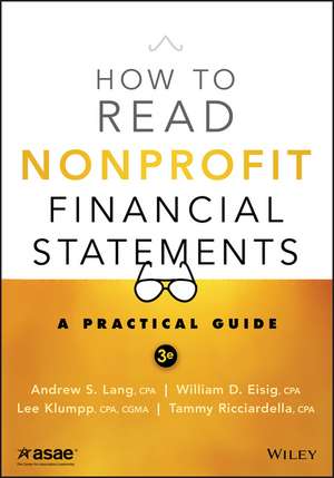 How to Read Nonprofit Financial Statements, 3e – A Practical Guide de A Lang