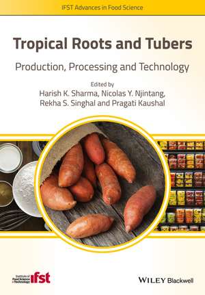 Tropical Roots and Tubers – Production, Processing and Technology de HK Sharma