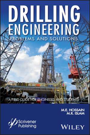 Drilling Engineering Problems and Solutions de M E Hossain