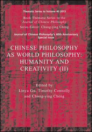 Chinese Philosophy as World Philosophy – Humanity and Creativity (II) de L Gu