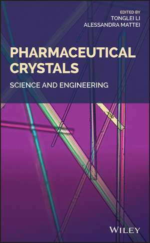 Pharmaceutical Crystals – Science and Engineering de T. Li