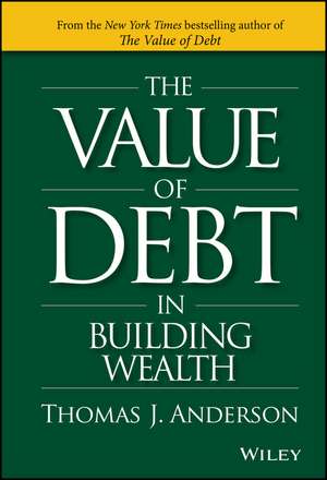 The Value of Debt in Building Wealth – Creating Your Glide Path to a Healthy Financial L.I.F.E. de TJ Anderson