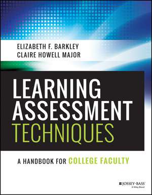 Learning Assessment Techniques – A Handbook for College Faculty de EF Barkley