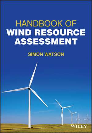 Handbook of Wind Resource Assessment de S Watson